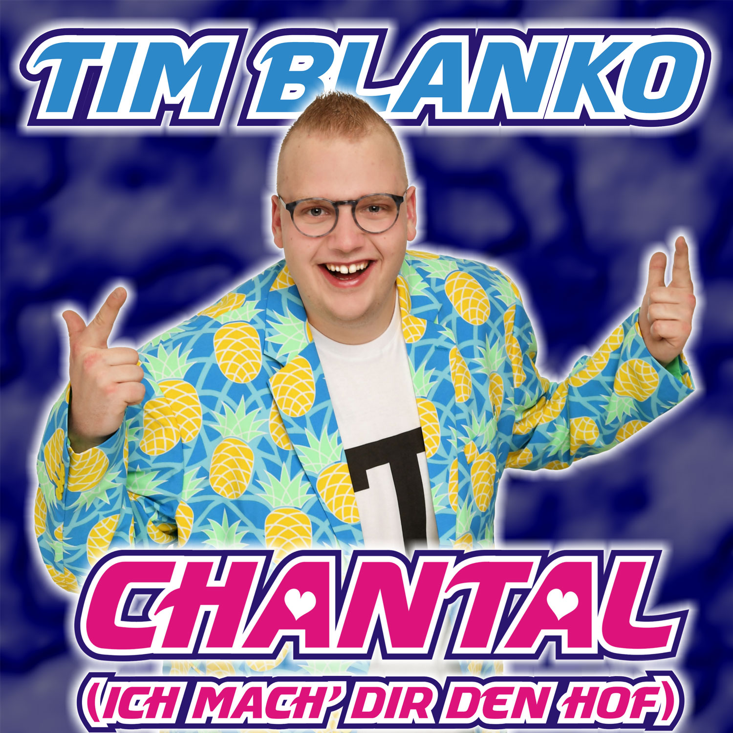 Tim Blanko - Chantal ich mach dir den Hof Tim Blanko - Chantal ich mach dir den Hof